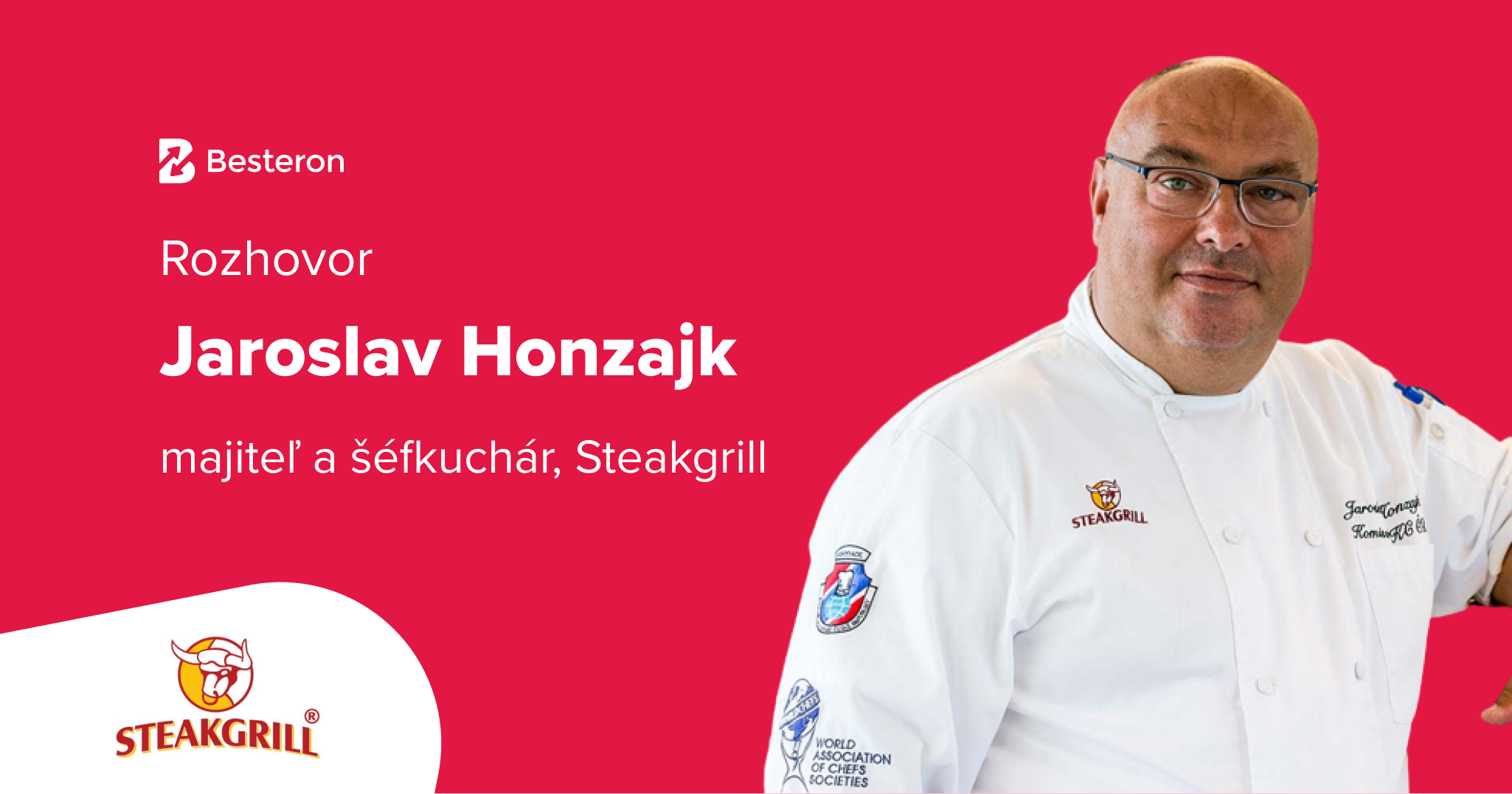 Jaroslav Honzajk, Steakgrill: Nebojte sa inovatívnych nápadov