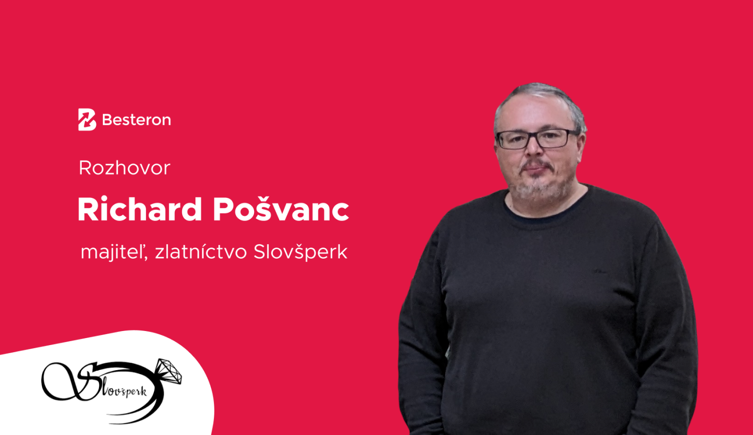 Richard Pošvanc, Slovšperk: Spokojnosť zákazníkov je prvoradá